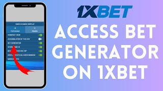 How to Access Bet Generator on 1xBet 2024  1xBet Tutorial [upl. by Nohsav]