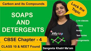 Soaps and Detergents  CARBON AND ITS COMPOUNDS  9  CLASS 10 NEET IITJEENTSESSC SCIENCE [upl. by Kcir]