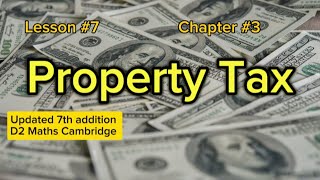 Property Tax Lesson7 chapter3Use of mathematics in practical situations Updated 7th edition D2 [upl. by Mohammed]