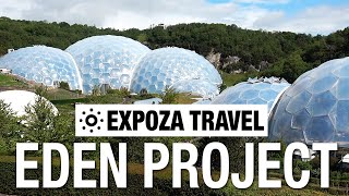 Eden Project United Kingdom Project Vacation Travel Video Guide [upl. by Warp558]