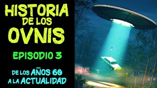 HISTORIA de los OVNIS  Episodio 3  De los Años 60 a la Actualidad  El Area 51 y OVNIs en España [upl. by Bega]