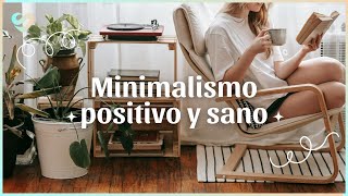 CÓMO SER MINIMALISTA DE MANERA SANA Y POSITIVA ✨  Silvia Ahora [upl. by Auqinihs121]