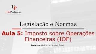 Legislação e Normas Tributárias  Aula 05 IOF [upl. by Robert]