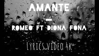 Romeo ft Diona Fona  Amante lyricsteksti [upl. by Welch231]