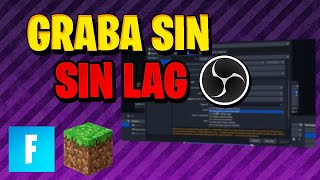 COMO GRABAR CUALQUIER JUEGO SIN LAG OBS 60 FPS ESTABLES SIN TIRONES [upl. by Galvan378]