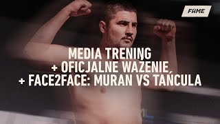 FAME 12 Media Trening  Ceremonia Ważenia  F2F Murański vs Tańcula [upl. by Ruhnke]