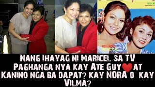 Nang Ihayag ni Maricel sa TV Paghanga nya kay Ate Guy❤️at Kanino ba dapat kay NORA o kay Vilma [upl. by Ailbert]