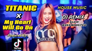 DJ Tiktok Viral l Slow Bass l Titanic x My Heart Will Go On l Lagu Tiktok Viral Terbaru [upl. by Lleynad]