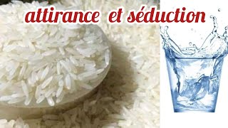 vertus dattirance et de séduction de leau du riz [upl. by Carline]