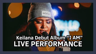 KEILANAS EXCLUSIVE LIVE PERFORMANCE  DEBUT ALBUM quotI AMquot [upl. by Osborn]