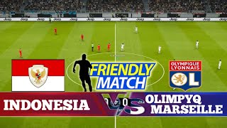 INDONESIA VS OLYMPIQ MARSEILLE  FRIENDLY MATCH  GAMEPLAY PES 2021  UPDATE PATCH 2024 [upl. by Enillebyam]