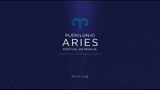 PLENILUNIO DE ARIES 2023 Festival de Pascua [upl. by Littlejohn765]