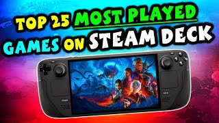 Top 25 Most Played Games That Actually Shine on Steam Deck Beyond The Hype [upl. by Dore]