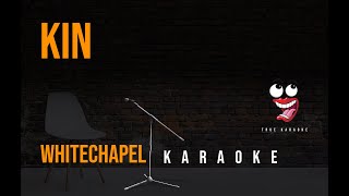 Whitechapel Kin Karaoke [upl. by Eikcaj]