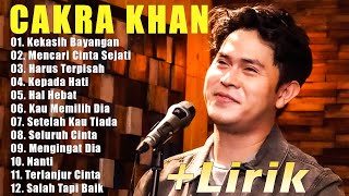 Cakra Khan Full Album Terbaru 2024  Kekasih Bayangan  Harus Terpisah  Mencari Cinta Sejati [upl. by Rodger]