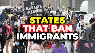 States Where IMMIGRANTS are Not Allowed [upl. by Asfah121]