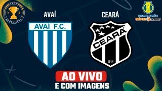 AVAÍ X CEARÁ  AO VIVO E COM IMAGENS  Brasileirão Série B 23 [upl. by Aliakam442]