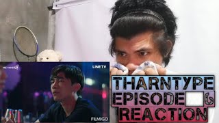 FULL REACTION  TharnType Episode 6 [upl. by Kiernan63]