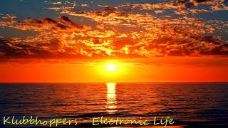 Klubbhoppers  Electronic Life High Sound Quality [upl. by Buffy882]