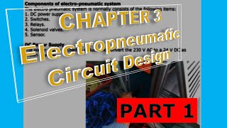 Chapter 3 Part 1  Electropneumatics Circuit Design [upl. by Gney]