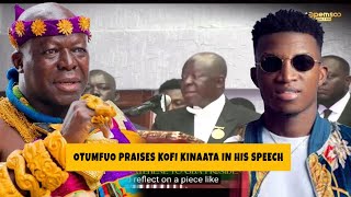 Atumfuo Asantehene Praises Kofi Kinaata In his Speech [upl. by Nakeber]