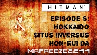 HITMAN  Hokkaido  HonRui Da  ChallengeFeat [upl. by Corella]