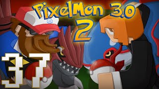 PIXELMON 2  NO SOMOS BUENOS PADRES PARTE 37  POKÉMON EN MINECRAFT [upl. by Ennyl]