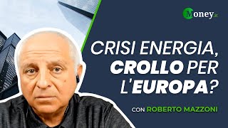 La crisi energetica farà CROLLARE LEUROPA  Roberto Mazzoni [upl. by Yderf]