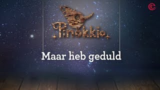 Heb Geduld  Pinokkio  Musical singalong  Efteling Muziek [upl. by Lladnek]