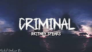 Britney Spears  Criminal Lyrics [upl. by Ader]