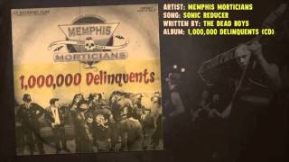 Memphis Morticians  Sonic Reducer [upl. by Linders]