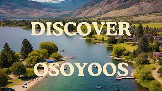 Discover Osoyoos [upl. by Ayhtin]