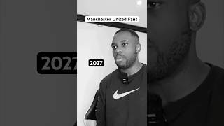 Manchester United Fans 2024 vs 2027… shorts [upl. by Eltsyrc]