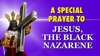 A Special Prayer to Jesus The Black Nazarene [upl. by Nitsa140]