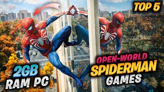 Top 5 Open World Spiderman Games For Low End PC  Spiderman Games For 2GB RAM PC [upl. by Ykcor751]