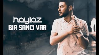 Haylaz  Bir Sancı Var Official Music Video [upl. by Dorlisa]