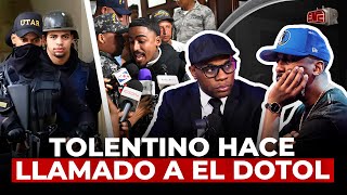 TOLENTINO HACE LLAMADO A EL DOTOL NASTRA “NO TE HUNDAS CON TU HIJO” [upl. by Rogerg]