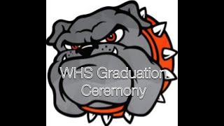 WHS 2024 Graduation Ceremony [upl. by Ocnarf799]