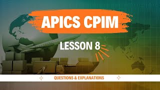 Lesson 8 APICS CPIM Practice Questions with answers [upl. by Luzader]