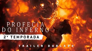 Profecia Do Inferno  2ª Temporada  Trailer Dublado [upl. by Ahsinhoj965]