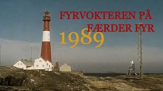 Fyrvokteren på Færder Fyr  1989 [upl. by Adiuqal905]