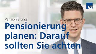 Pensionierung planen Darauf sollten Sie achten [upl. by Nelo47]