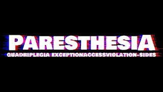 PARESTHESIA  Quadriplegia ExceptionAccessViolationsides [upl. by Tchao]