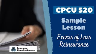 CPCU 520 sample lesson by IEG  Excess of Loss Reinsurance [upl. by Kiker]