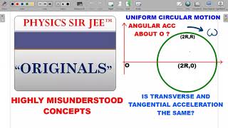 ORIGINALS VIDEO  ROTATION  JEE ADVANCED PHYSICS  ANGULAR ACCELERATION MISCONCEPTION [upl. by Shayna157]