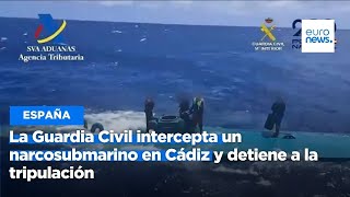 Vídeo La Guardia Civil española intercepta un narcosubmarino en Cádiz y detiene a la tripulación [upl. by Thora600]