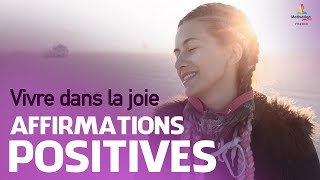 VIVRE DANS LA JOIE  Affirmations positives  Motivation Online FRANCE [upl. by Huan]