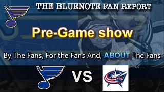 The BlueNote Fan Report Game Day Live stlBlues vs cbj [upl. by Chouest]