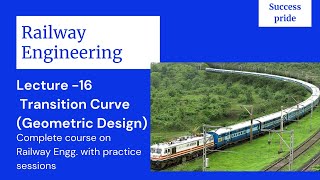 Lec16 Design of Transition Curve  Railway Engineering  Civil Engineering  All JEAE Exams [upl. by Aihtenyc20]