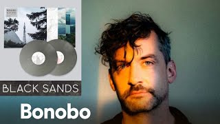 Bonobo  Black Sands Full Album [upl. by Ahsad833]